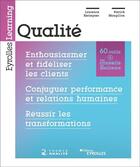 Couverture du livre « Qualité : enthousiasmer et fidéliser les clients, conjuguer performance et relations humaines » de Patrick Mongillon et Laurence Kerleguer aux éditions Eyrolles