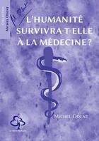 Couverture du livre « L'humanité survivra-t-elle à la médecine ? » de Michel Odent aux éditions Hetre Myriadis
