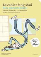 Couverture du livre « Cahier feng shui des paresseuses » de Soledad Bravi et Laurence Dujardin aux éditions Marabout