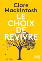 Couverture du livre « Le choix de revivre » de Clare Mackintosh aux éditions Marabooks