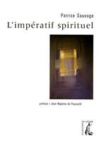 Couverture du livre « L'imprératif spirituel » de Patrice Sauvage aux éditions Editions De L'atelier