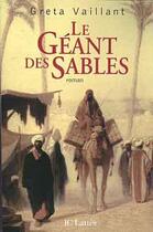 Couverture du livre « Le géant des sables » de Greta Vaillant aux éditions Lattes