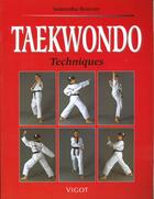 Couverture du livre « Taekwondo ; Techniques » de Samantha Bouvery aux éditions Vigot