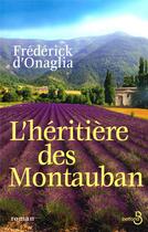 Couverture du livre « L'héritière des Montauban » de Frederick D' Onaglia aux éditions Belfond