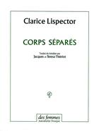 Couverture du livre « Corps séparés » de Clarice Lispector aux éditions Des Femmes