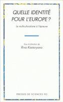Couverture du livre « Quelle identité pour l'Europe ? le multiculturalisme à l'épreuve » de Riva Kastoryano aux éditions Presses De Sciences Po