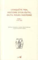 Couverture du livre « L'enquête TRA ; histoire d'un outil, outil pour l'histoire Tome 1 ; 1793-1902 » de Jerome Bourdieu et Lionel Kesztenbaum et Gilles Postel-Vinay aux éditions Ined