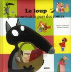 Couverture du livre « Le loup qui découvrait le pays des contes » de Orianne Lallemand et Eleonore Thuillier aux éditions Auzou