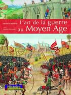 Couverture du livre « L'art de la guerre au moyen âge » de Beffeyte-Blanchard-C aux éditions Ouest France