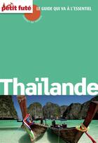 Couverture du livre « GUIDE PETIT FUTE ; CARNETS DE VOYAGE : Thailande (édition 2014) » de Collectif Petit Fute aux éditions Petit Fute