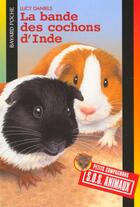Couverture du livre « S.O.S. animaux t.205 ; la bande des cochons d'inde » de Lucy Daniels aux éditions Bayard Jeunesse