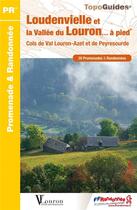 Couverture du livre « Loudenvielle et la vallée du Louron... à pied ; cols de Val Louron-Azet et de Peyresourde » de  aux éditions Ffrp