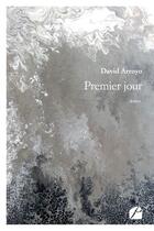 Couverture du livre « Premier jour » de David Arroyo aux éditions Editions Du Panthéon