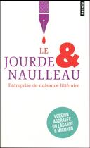 Couverture du livre « Le Jourde & Naulleau ; entreprise de nuisance littéraire » de Pierre Jourde et Eric Naulleau aux éditions Points