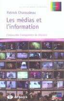 Couverture du livre « Les medias et l'information l'impossible transparence du discours » de Charaudeau aux éditions De Boeck