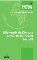 Couverture du livre « L'université de Kinshasa à l'ère du partenariat éducatif » de Jean-Pierre Mpiana Tshitenge aux éditions Academia