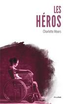 Couverture du livre « Les héros » de Charlotte Moors aux éditions Academia