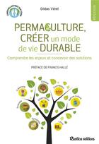 Couverture du livre « Permaculture, créer un mode de vie durable ; concevoir des solutions et relever des défis » de Gildas Veret aux éditions Rustica