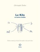 Couverture du livre « Le kilo et autres inédits » de Christophe Tarkos aux éditions P.o.l