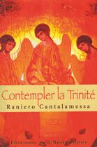 Couverture du livre « Contempler la Trinité » de Raniero Cantalamessa aux éditions Des Beatitudes