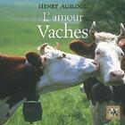 Couverture du livre « L'amour vaches » de Henry Ausloos aux éditions Equinoxe