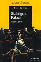 Couverture du livre « Stalingrad Palace » de Michel Leydier aux éditions Syros