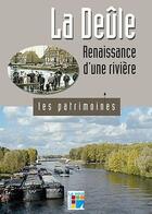 Couverture du livre « La Deûle ; renaissance d'une rivière » de Claudie Legry aux éditions La Voix Du Nord