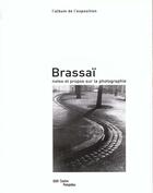 Couverture du livre « Brassai album - - notes et propos sur la photographie » de Alain Sayag aux éditions Centre Pompidou
