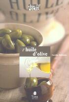 Couverture du livre « L'Huile D'Olive » de Caroline Darbonne aux éditions Tana