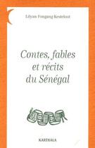 Couverture du livre « Contes, fables et récits du Sénégal » de Wip aux éditions Karthala