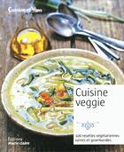 Couverture du livre « Cuisine veggie » de Catherine Gerbod aux éditions Marie-claire