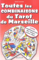Couverture du livre « Toutes les combinaisons du tarot de marseille » de Sylvie Lacombe aux éditions Exclusif