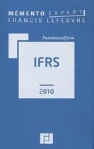 Couverture du livre « Mémento expert ; IFRS (édition 2010) » de  aux éditions Lefebvre