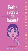 Couverture du livre « Petits secrets de beauté » de Combier/Rousseau aux éditions Alternatives