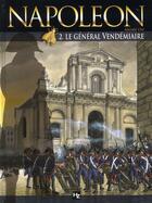 Couverture du livre « Napoléon Tome 2 : le général Vendémiaire » de Andre Osi aux éditions Kennes Editions