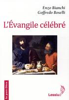 Couverture du livre « L'Evangile célèbre » de Enzo Bianchi et Goffredo Boselli aux éditions Lessius