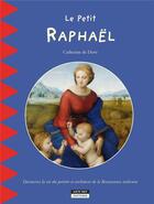 Couverture du livre « Le petit Raphaël » de Catherine De Duve aux éditions Kate'art