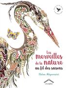 Couverture du livre « Les merveilles de la nature au fil des saisons » de Helen Ahpornsiri aux éditions Circonflexe