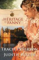 Couverture du livre « L'héritage des Broadmoor t.1 ; l'héritage de Fanny » de Tracie Peterson et Judith Miller aux éditions Editions Ada