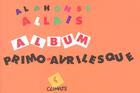 Couverture du livre « Album primo-avrilesque » de Alphonse Allais aux éditions Climats