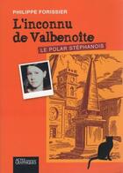 Couverture du livre « L'inconnu de Valbenoîte » de Philippe Forissier aux éditions Actes Graphiques
