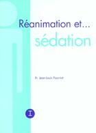 Couverture du livre « Reanimation et sedation » de Jean-Louis Pourriat aux éditions Phase 5
