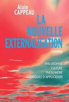 Couverture du livre « La nouvelle externalisation ; somme » de Alain Cappeau aux éditions Jean Pierre Huguet