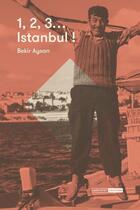 Couverture du livre « 1, 2, 3... Istanbul ! » de Bekir Aysan aux éditions Mediapop