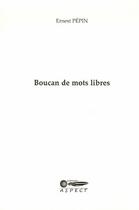 Couverture du livre « Boucan De Mots Libres » de Ernest Pepin aux éditions Aspect