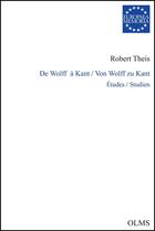 Couverture du livre « De Wolf à Kant ; études » de Robert Theis aux éditions Olms