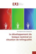 Couverture du livre « Le developpement du lexique nominal en situation de trilingualite » de Rughoonundun-Chellap aux éditions Editions Universitaires Europeennes