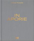 Couverture du livre « Alicja kwade: in aporie » de Minik Rosing/Marie N aux éditions Hatje Cantz