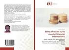 Couverture du livre « Mobilisation des pays africains sur le marche financier international - analyse de l'emission de l'e » de Kouassi Sandrine aux éditions Editions Universitaires Europeennes