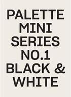 Couverture du livre « Palette mini series 01 black & white » de  aux éditions Victionary